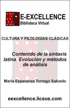 contenido de la sintaxis latina : evolucion y metodos de analisis (ebook)-maria esperanza torrego-9788498226751