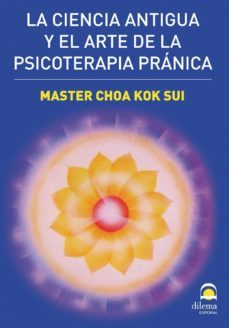 la ciencia antigua y el arte de la psicoterapia pranica-9788498271751