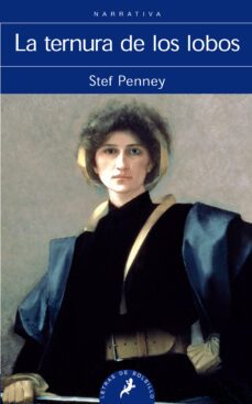 la ternura de los lobos-stef penney-9788498383751