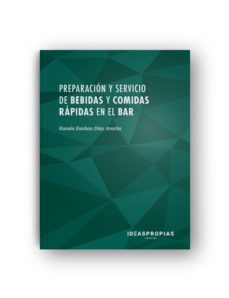 preparación y servicio de bebidas y comidas rápidas en el bar-9788498395051