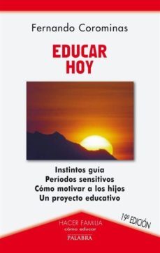 educar hoy (18ª ed.)-fernando corominas-9788498402551