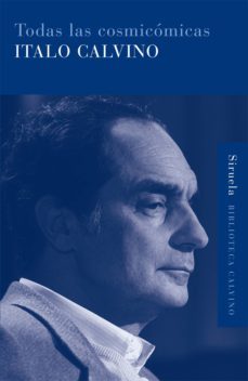 todas las cosmicomicas-italo calvino-9788498410051