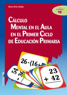 calculo mental en el aula en el primer ciclo de educacion primari a-maria ortiz vallejo-9788498427851