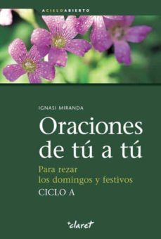 oraciones de tu a tu. ciclo a: para rezar los domingos y festivos-9788498464351