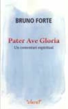 pater, ave, gloria. un comentari espiritual-9788498466751