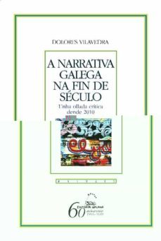a narrativa galega na fin de seculo-dolores vilavedra-9788498653151