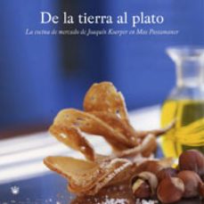 de la tierra al plato: la cocina de mercado de joaquin koerper en mas passamaner-9788498672251