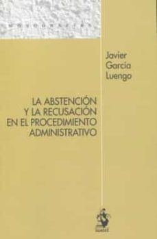 abstencion y recusacion en el procedimiento administrativo-9788498904451