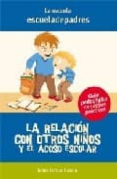 la relacion con otros niños y el acoso escolar-9788498960051