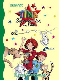 el gosset encantat (tina superbruixa i en pitus)-9788499068251