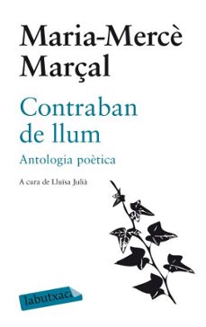contraban de llum. antologia poetica-maria merce marcal serra-9788499301051