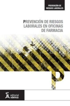prevencion de riesgos laborales en oficinas de farmacia (2ª ed.)-9788499315751