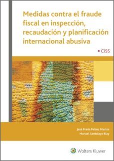 medidas contra el fraude fiscal en inspeccion, recaudacion y planificacion internacional abusiva (ebook)-jose maria pelaez martos-9788499540351