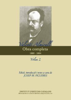obra completa / valenti almirall volum: 2: 1880-1884-josep maria figueres-9788499651651