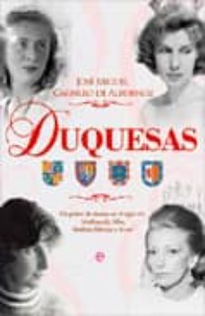 duquesas: un poker de damas en el siglo xx (medinaceli, alba, medina sidonia y arcos)-9788499700151