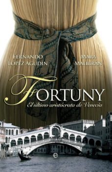 fortuny: el aristocrata de venecia-fernando lopez agudin-9788499703251