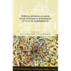 ordenes normativos y control social en europa y latinoamerica en la era de la globalizacion-9788499823751