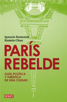 paris rebelde (ebook)-ignacio ramonet-ramon chao-9788499927251