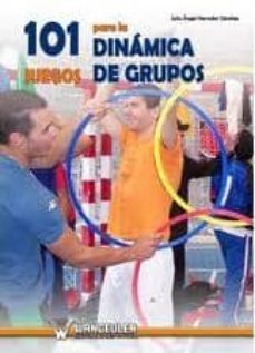 101 juegos para la dinamica de grupos-julio angel herrador sanchez-9788499931951