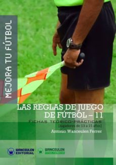 mejora tu fútbol: las reglas de juego de fútbol-11. (ebook)-antonio wanceulen ferrer-9788499934051