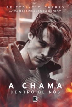 a chama dentro de nos (ebook)-brittainy c. cherry-9788501110251
