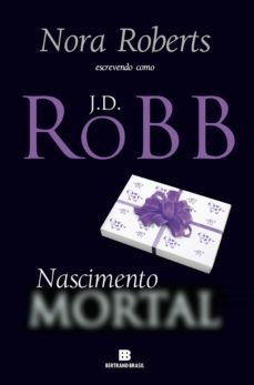 nascimento mortal (ebook)-j.d. robb-9788528621051
