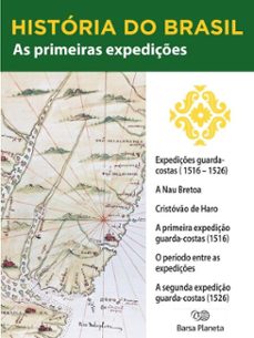 historia do brasil - livro i - as primeiras expediçes guarda-costas (1516-1526) (ebook)-editora planeta do brasil-9788542233551