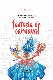 um novo olhar para a fabricaço de fantasia de carnaval (ebook)-camila vidaurre soares-9788547334451