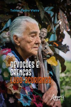 devoçes e crenças luso-açorianas (ebook)-telmo pedro vieira-9788547343651