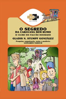 o clube do falco dourado: o segredo da caravana sem rumo (ebook)-9788554472351