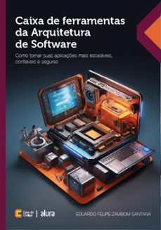 caixa de ferramentas da arquitetura de software (ebook)-eduardo felipe zambom santana-9788555193651