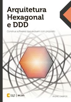 arquitetura hexagonal e ddd-andré campos-9788555194351