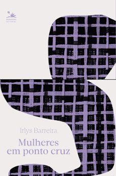 mulheres em ponto cruz (ebook)-irlys barreira-9788555781551