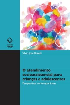 o atendimento socioassistencial para crianças e adolescentes (ebook)-silvio jose benelli-9788568334751