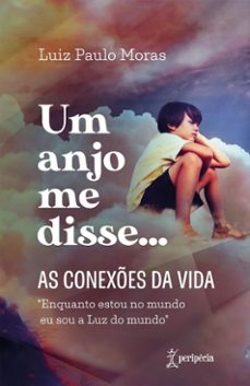 um anjo me disse... as conexes da vida (ebook)-luiz paulo moras-9788572215251