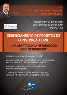 gerenciamento de projetos de construço civil: uma adaptaço da metodologia basic methodware (ebook)-carlos magno da silva xavier-luiz fernando da silva xavier-maury melo-9788574526751