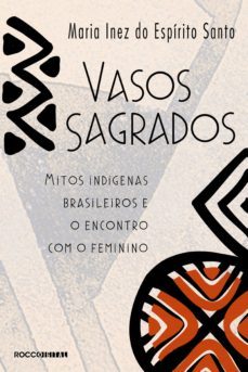 vasos sagrados (ebook)-maria inez do espirito santo-9788581223551