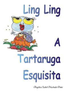 ling ling a tartaruga esquisita (ebook)-angélica izabel machado pinto-9788591721351