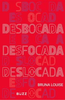 desbocada, desfocada e deslocada (ebook)-bruna louise-9788593156151