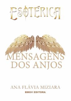 mensagens dos anjos (ebook)-ana flavia miziara-9788599805251