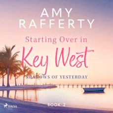 starting over in key west: shadows of yesterday (audiolibro)-amy rafferty-9788727340951