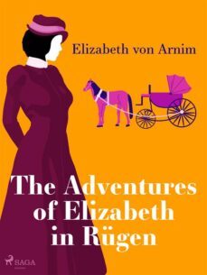 the adventures of elizabeth in rugen (ebook)-elizabeth von arnim-9788728397251