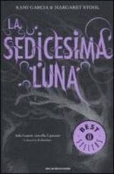 la sedicesima luna-9788804613251