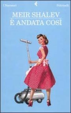 e andata cosi-meir shalev-9788807018251