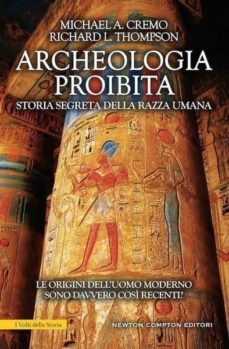 archeologia proibita: storia segreta della razza umana-michael a. cremo-9788822725851