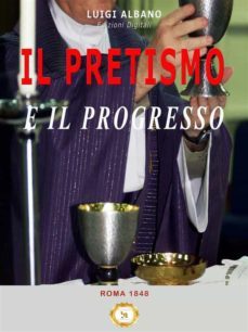 il pretismo e il progresso (ebook)-9788828377351