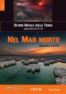 nel mar morto - l'ultimo natale sulla terra ep. @3 di 10 (ebook)-9788863078251