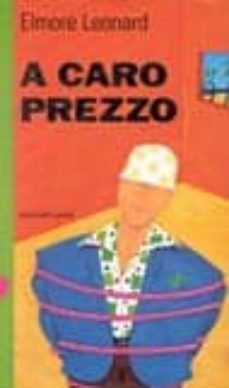 a caro prezzo-elmore leonard-9788880891451