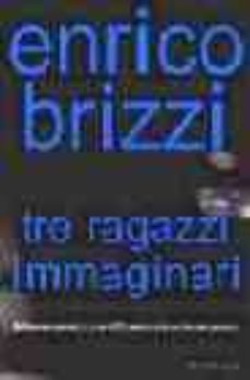 tre ragazzi immaginari-enrico brizzi-9788880894551