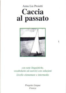 caccia al passato+cd-audio - livello elem. e interm.-9788887883251